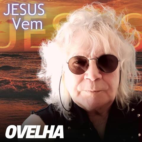 Jesus Vem