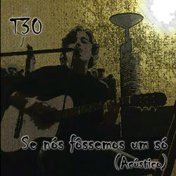 Se Nós Fôssemos um Só