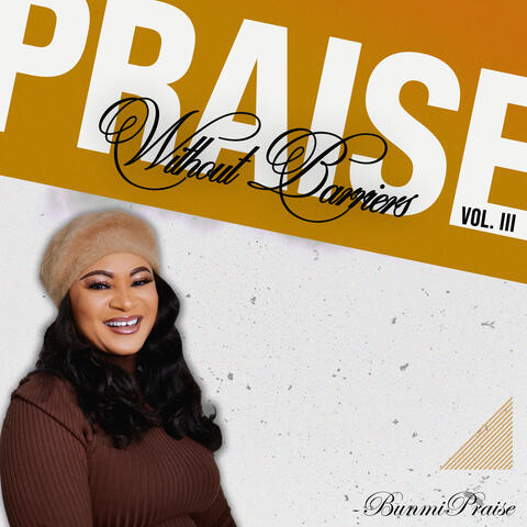 Praise Without Barriers, Vol. III