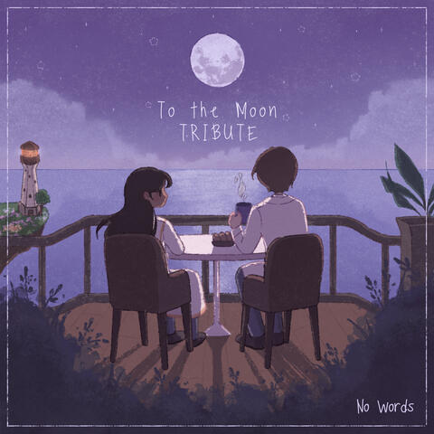 To the Moon Tribute