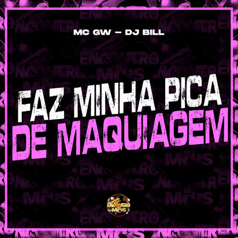 Faz Minha Pica de Maquiagem