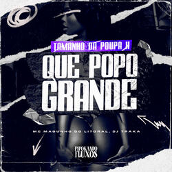 Tamanho da Poupa X Que Popo Grande