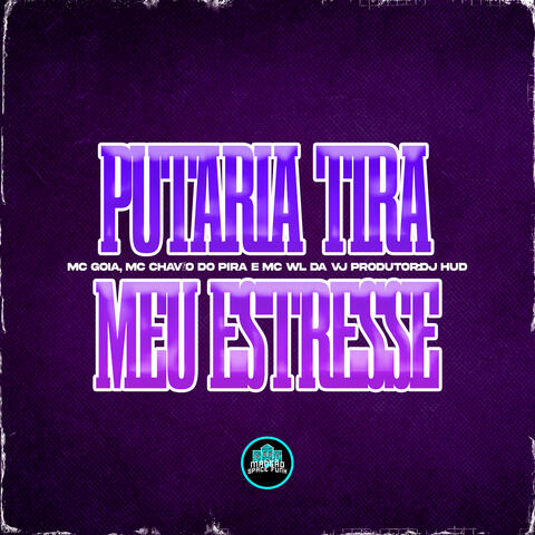 Putaria Tira Meu Estresse