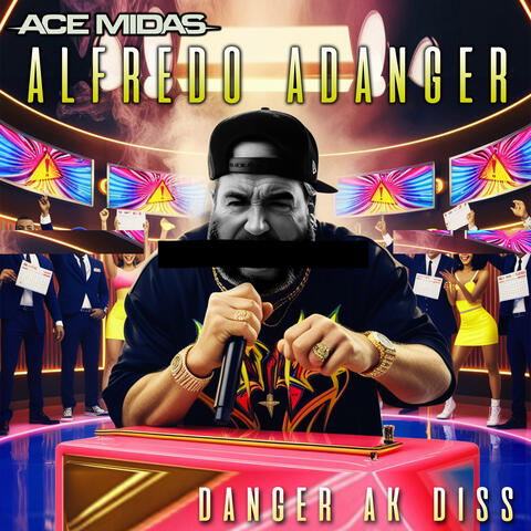 Alfredo Adanger (Danger Ak Diss)