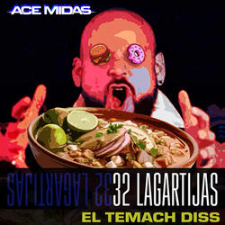32 Lagartijas (El Temach Diss)