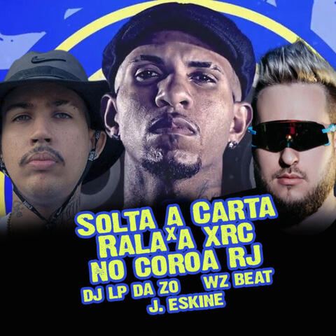 Solta a Carta X Rala a Xrc no Coroa Rj