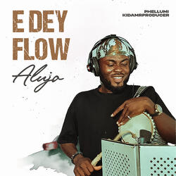 E Dey Flow - Alujo
