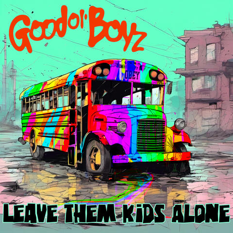 Leave Them Kids Alone