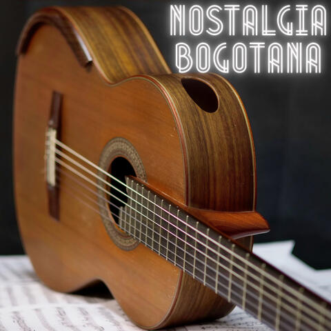 Nostalgia Bogotana