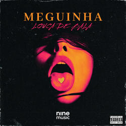 Meguinha Louca de Bala
