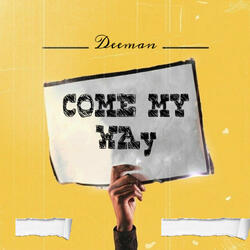 Come My Way