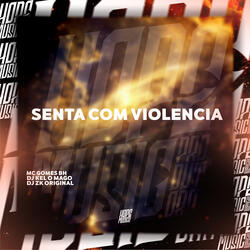 Senta Com Violencia