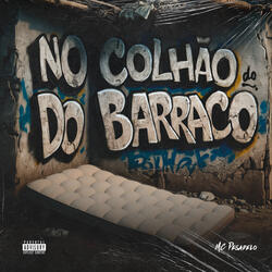 No Colchão do Barraco
