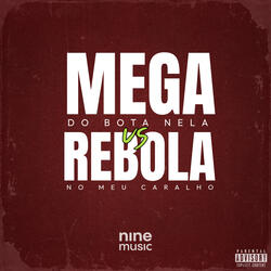 Mega do Bota Nela Vs Rebola no Meu Caralho
