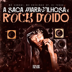 A Saca Maravilhosa X Rock Doido