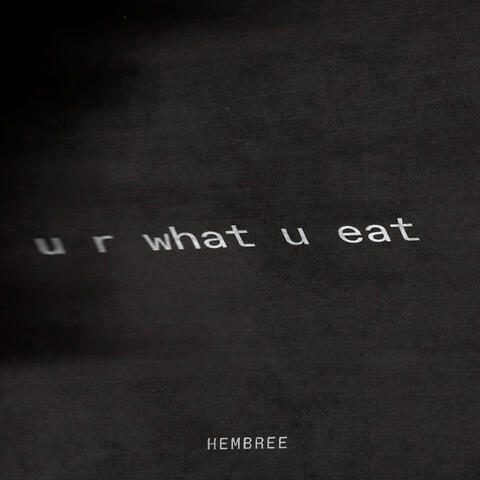 U R WHAT U EAT