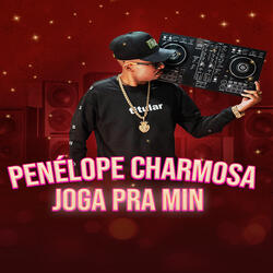 Penélope Charmosa Joga pra Min