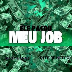 Ele Pagou Meu Job