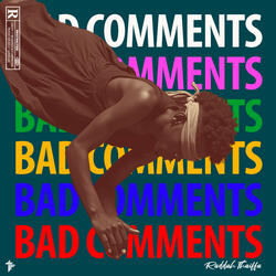 BAD COMMENTS