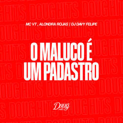 O Maluco É um Padrasto