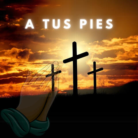 A Tus Pies