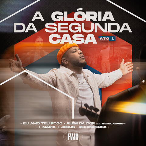 A Glória da Segunda Casa, Ato 1