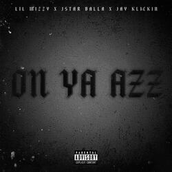On Ya Azz