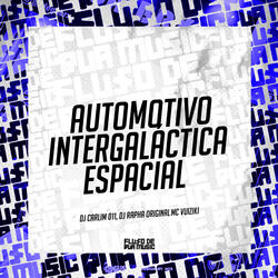Automotivo Intergaláctica Espacial