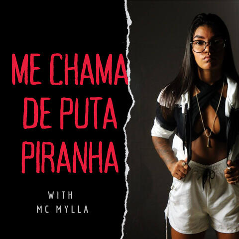 Me Chama de Puta Piranha