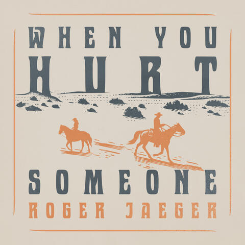 When You Hurt Someone