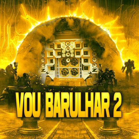 Vou Barulhar 2
