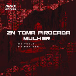 Zn Toma Pirocada Mulher