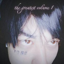 The Greatest Volume 1