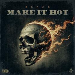 Make It Hot