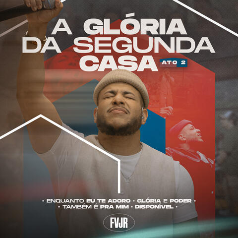 A Glória da Segunda Casa, Ato 2