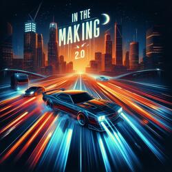In The Making 2.0
