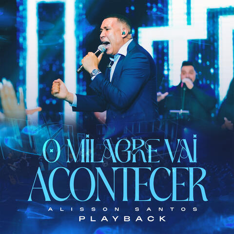 O Milagre Vai Acontecer
