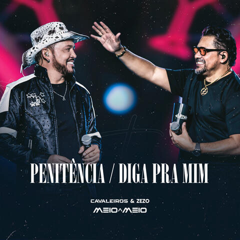 Penitência / Diga pra Mim