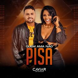 Quem Ama Não Pisa