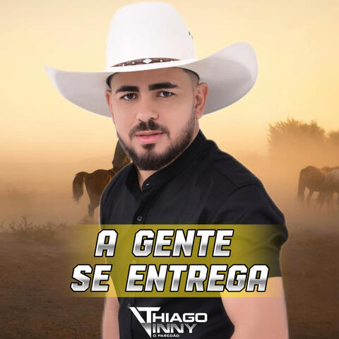 A Gente Se Entrega