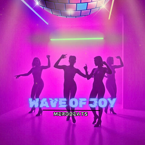 Wave of Joy