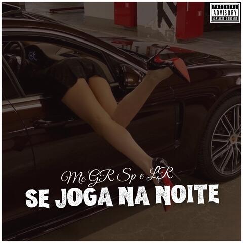 Se Joga na Noite