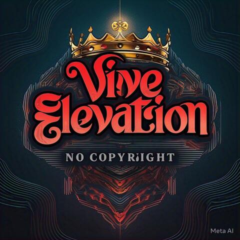 Vibe Elevation: No Copyright Trap