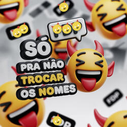 Só pra Não Trocar os Nomes