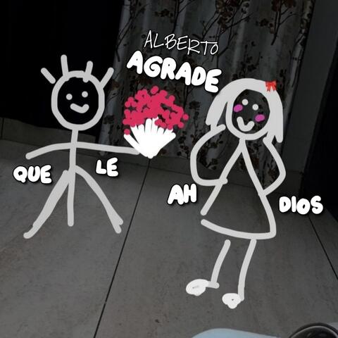 Que Le Agrade Ah Dios