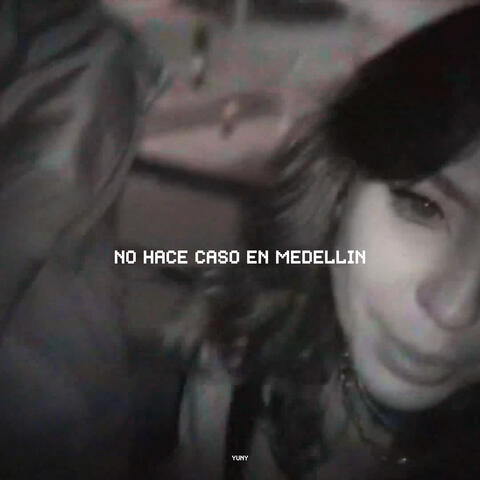 No Hace Caso en Medellin