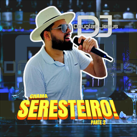 Chama Seresteiro! (Parte 2)