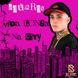 Vida Longa na City