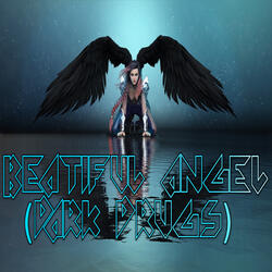 Beatiful Angel (Dark Drugs)