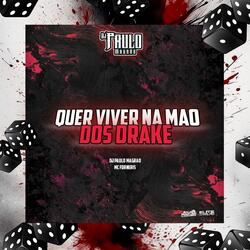 Quer Viver na Mão dos Drake